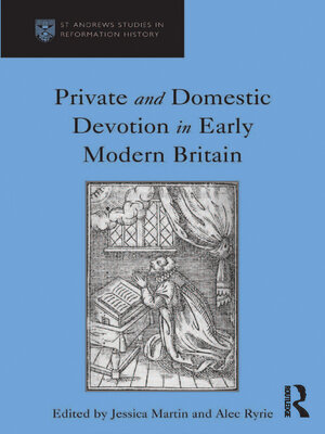 cover image of Private and Domestic Devotion in Early Modern Britain